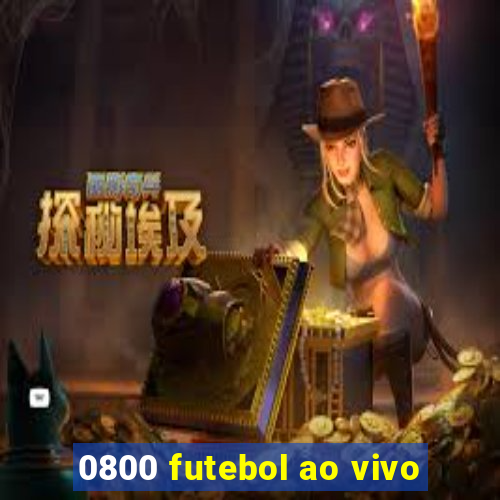 0800 futebol ao vivo